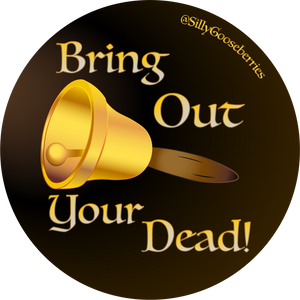 Bring Out Your Dead! - Button