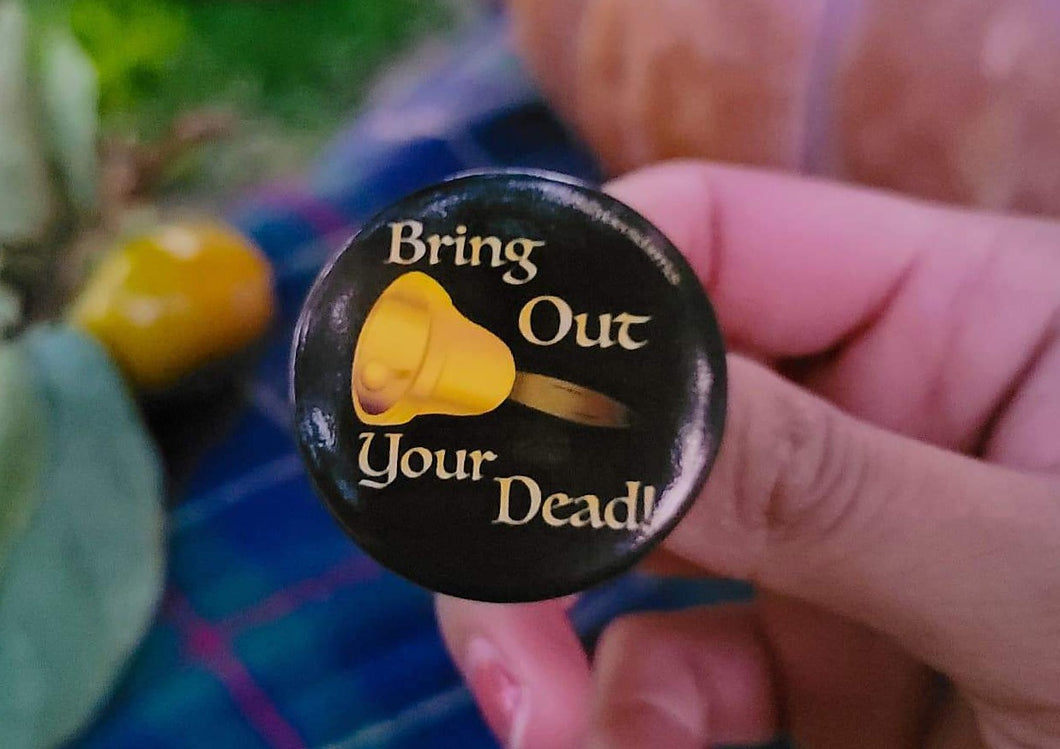 Bring Out Your Dead! - Button